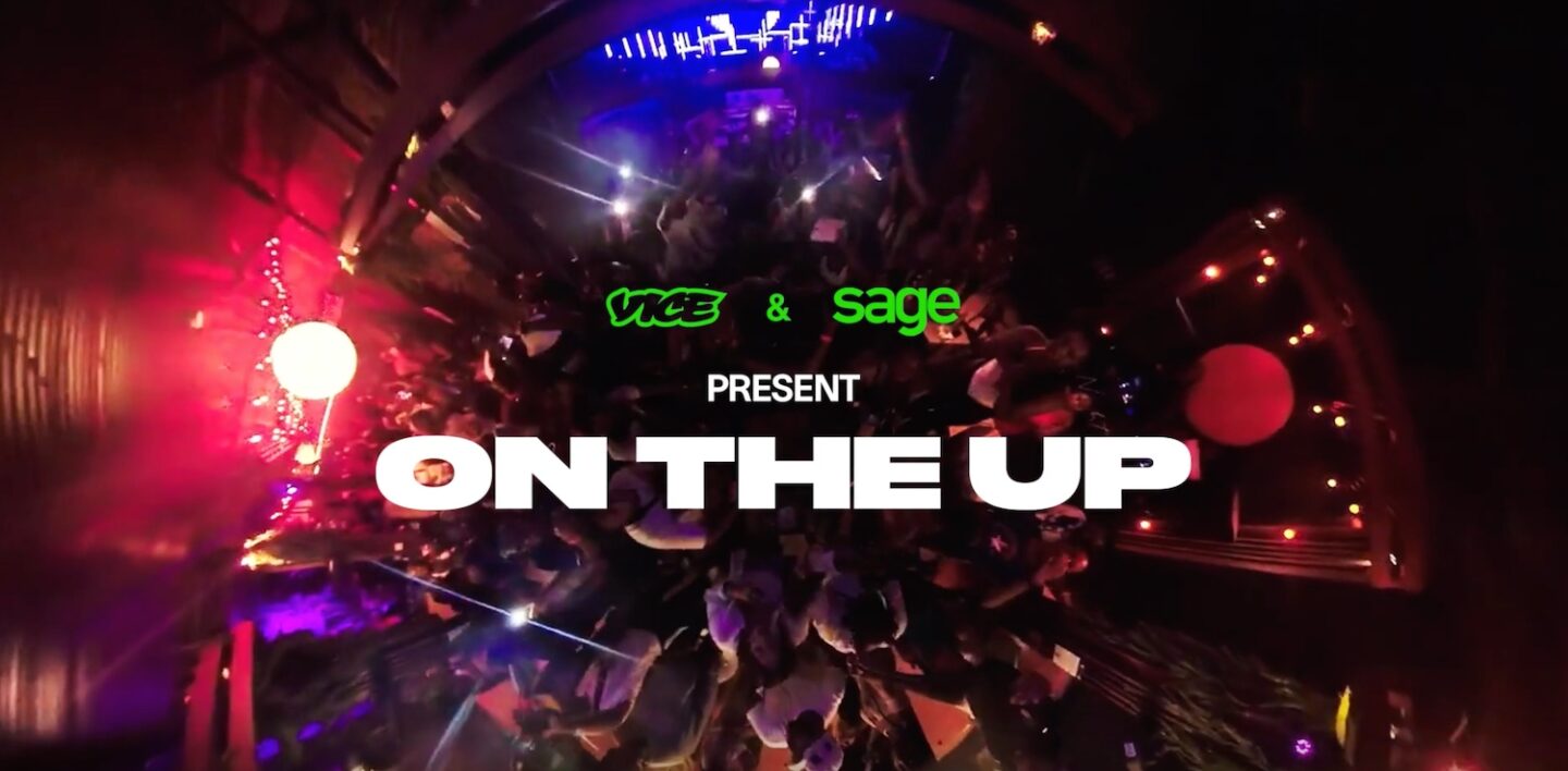 VICE x Sage present On the Up