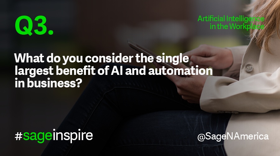 What do you consider the single largest benefit of AI and automation in business?